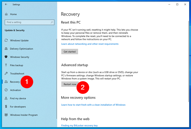 Press Restart now under Advanced startup