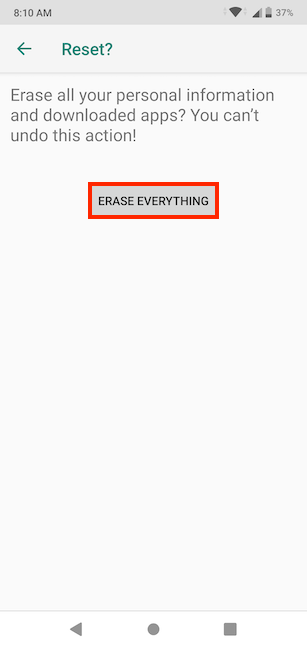 Press Erase everything to begin clearing data from your device