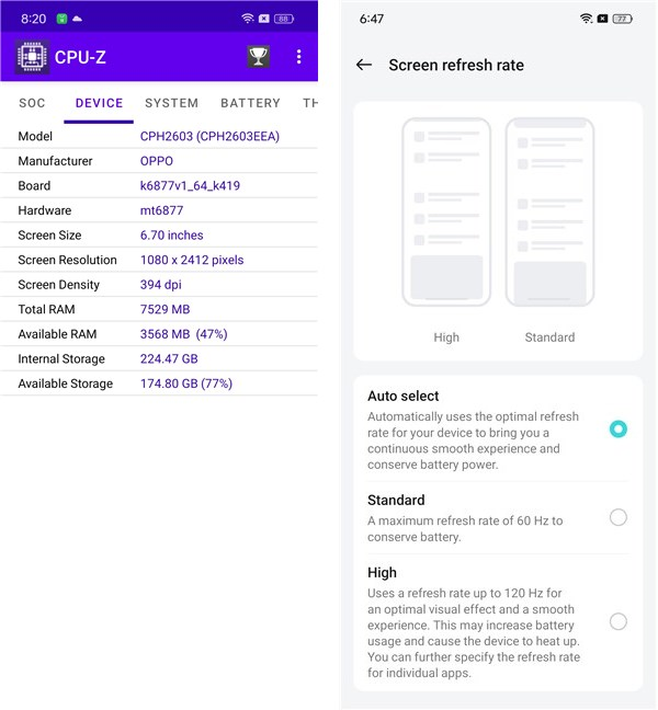 The 6.70" screen has a high refresh rate of 120 Hz